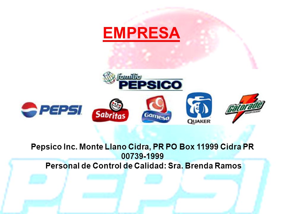 EMPRESA Pepsico Inc. Monte Llano Cidra, PR PO Box Cidra PR