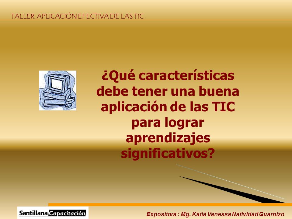 ¿Qué características debe tener una buena aplicación de las TIC para lograr aprendizajes significativos
