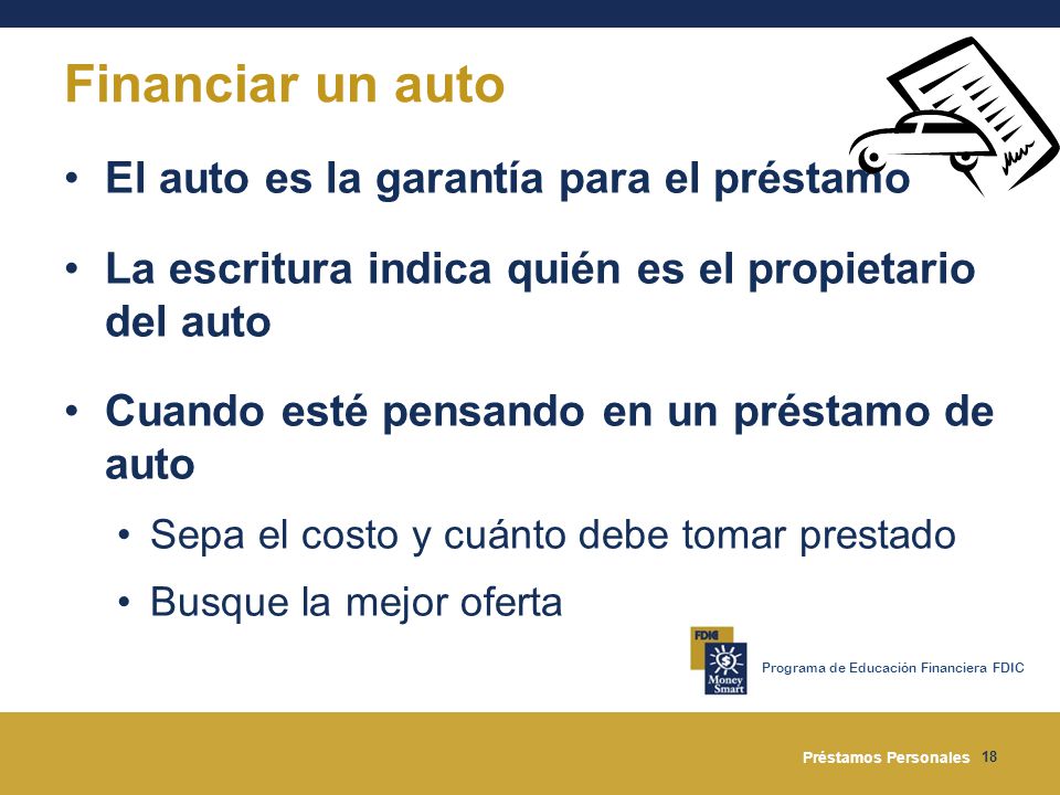 Financiar un auto El auto es la garantía para el préstamo