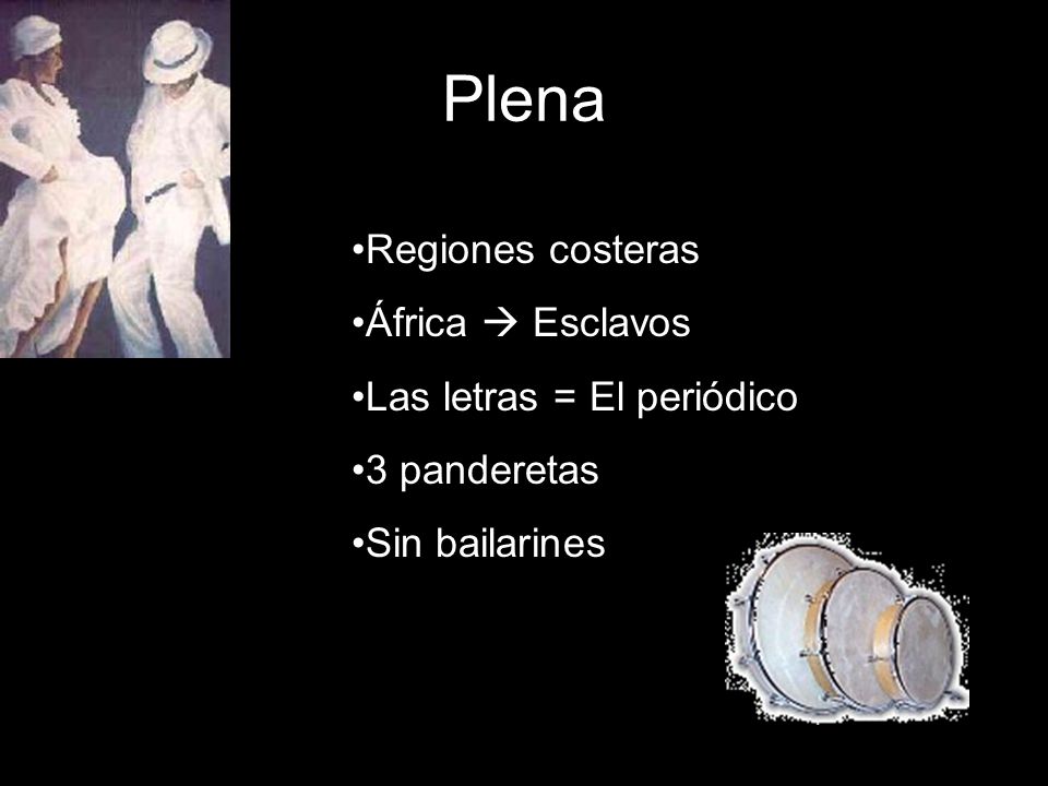 Plena Regiones costeras África  Esclavos Las letras = El periódico