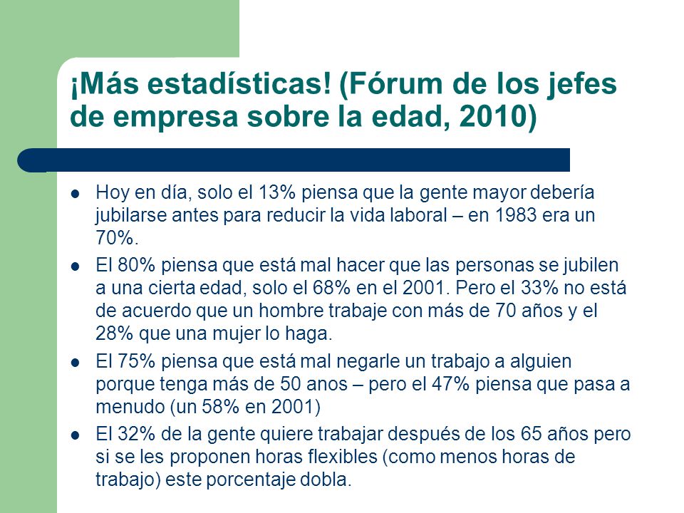 ¡Más estadísticas! (Fórum de los jefes de empresa sobre la edad, 2010)