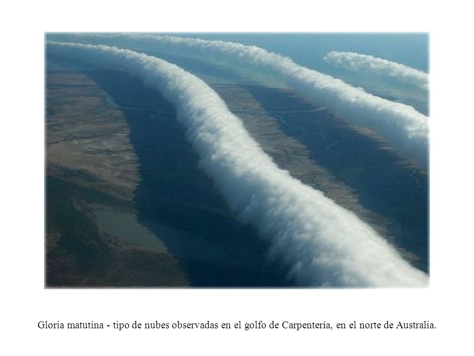 Gloria matutina - tipo de nubes observadas en el golfo de Carpentería, en el norte de Australia.