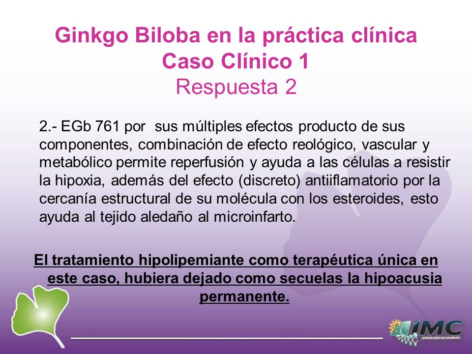 Ginkgo Biloba en la práctica clínica Caso Clínico 1 Respuesta 2