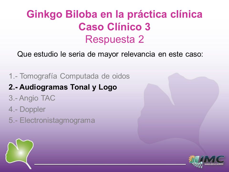 Ginkgo Biloba en la práctica clínica Caso Clínico 3 Respuesta 2