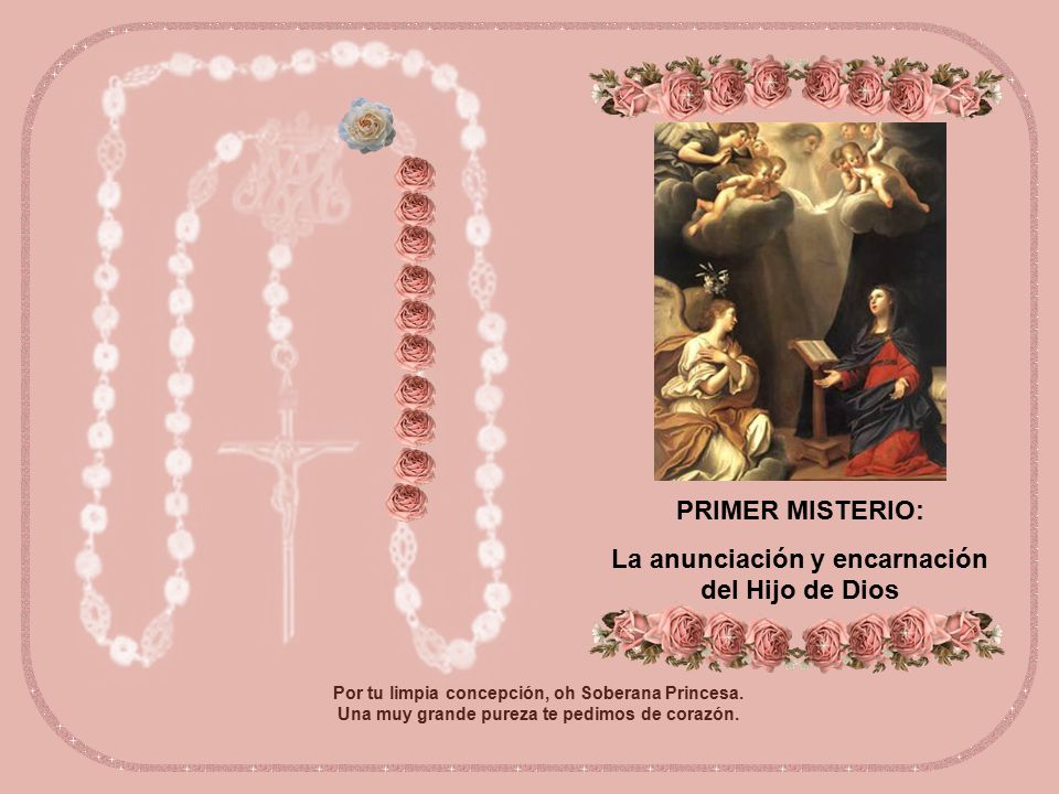 PRIMER MISTERIO: La anunciación y encarnación del Hijo de Dios