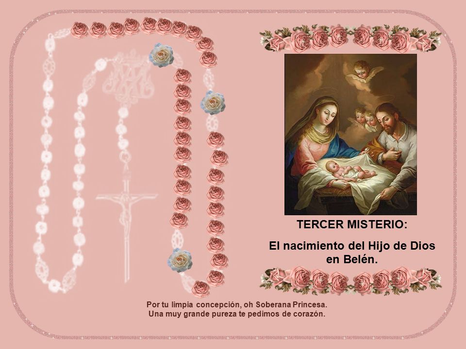 TERCER MISTERIO: El nacimiento del Hijo de Dios en Belén.