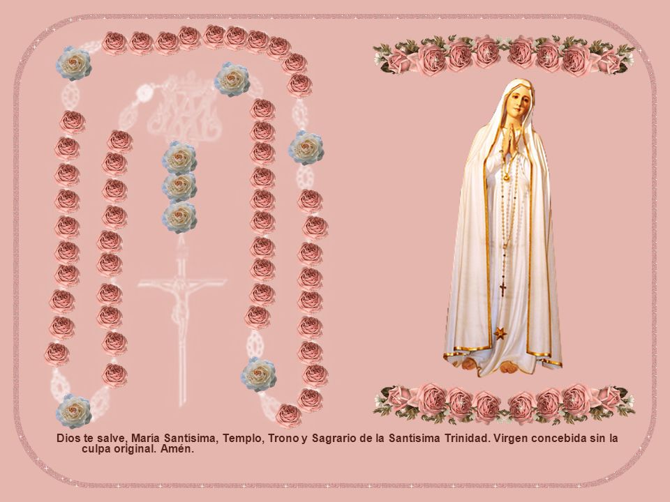 Dios te salve, María Santísima, Templo, Trono y Sagrario de la Santísima Trinidad.
