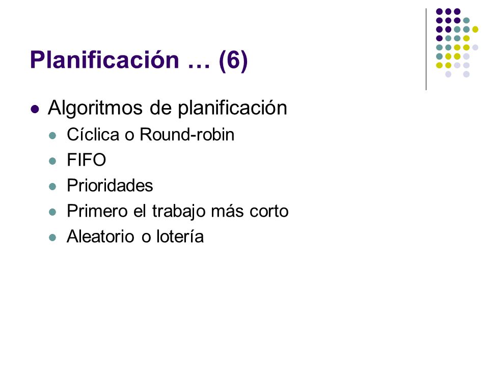 Planificación … (6) Algoritmos de planificación Cíclica o Round-robin
