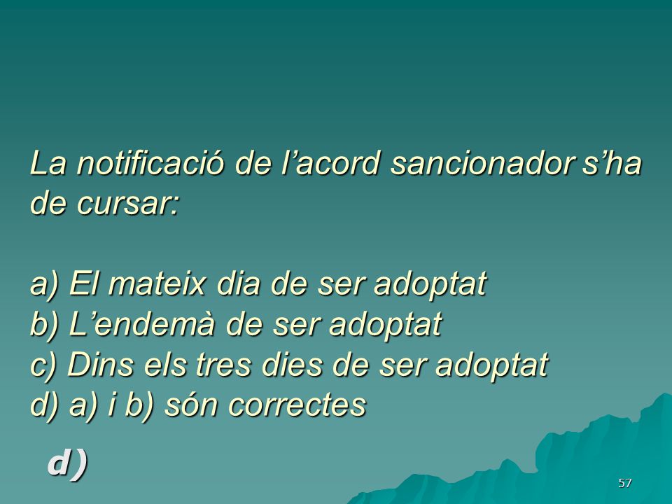La notificació de l’acord sancionador s’ha de cursar: