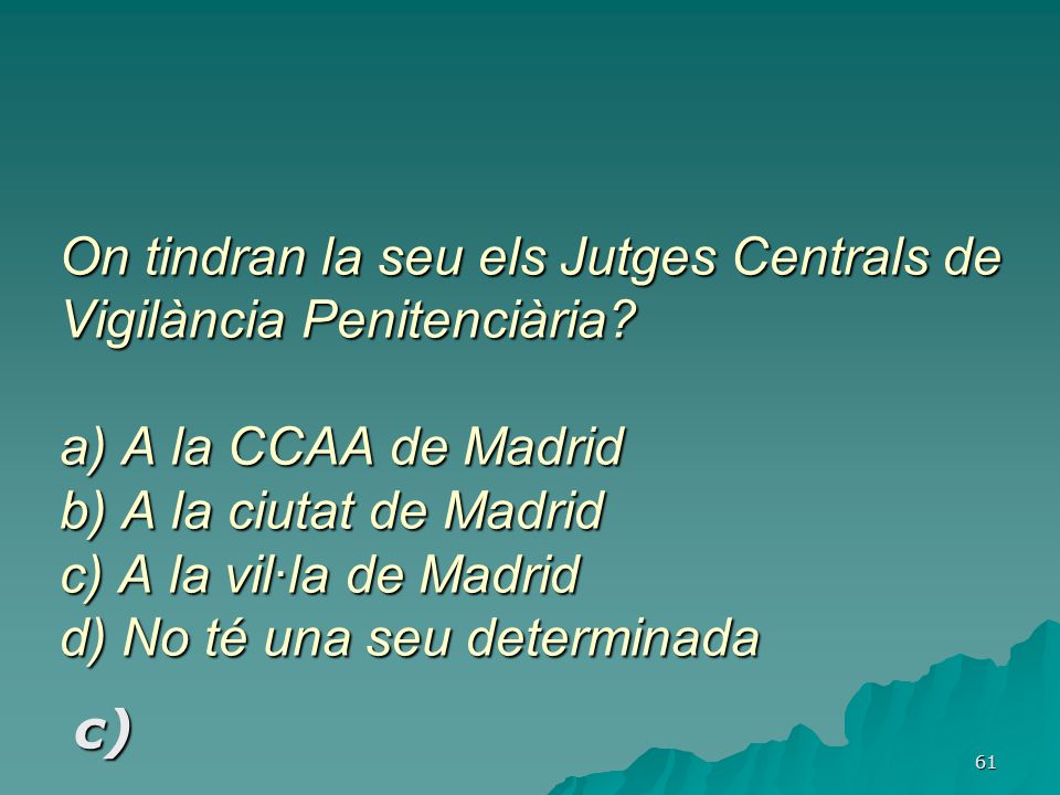 On tindran la seu els Jutges Centrals de Vigilància Penitenciària