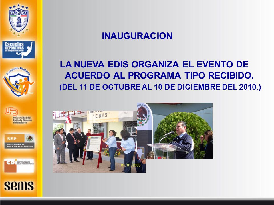 LA NUEVA EDIS ORGANIZA EL EVENTO DE ACUERDO AL PROGRAMA TIPO RECIBIDO.