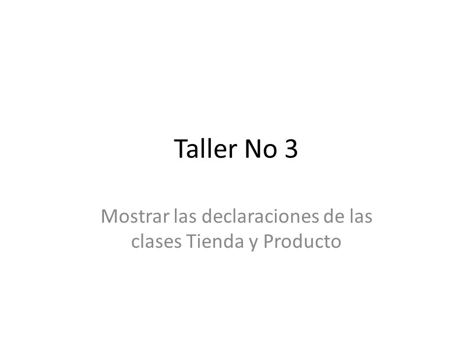 Mostrar las declaraciones de las clases Tienda y Producto