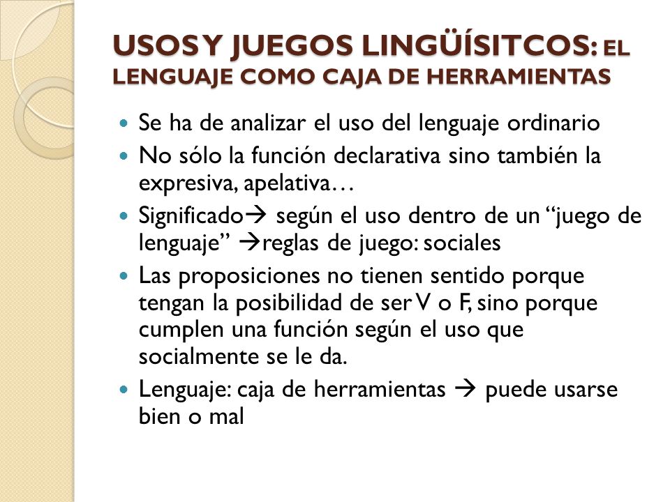 USOS Y JUEGOS LINGÜÍSITCOS: EL LENGUAJE COMO CAJA DE HERRAMIENTAS