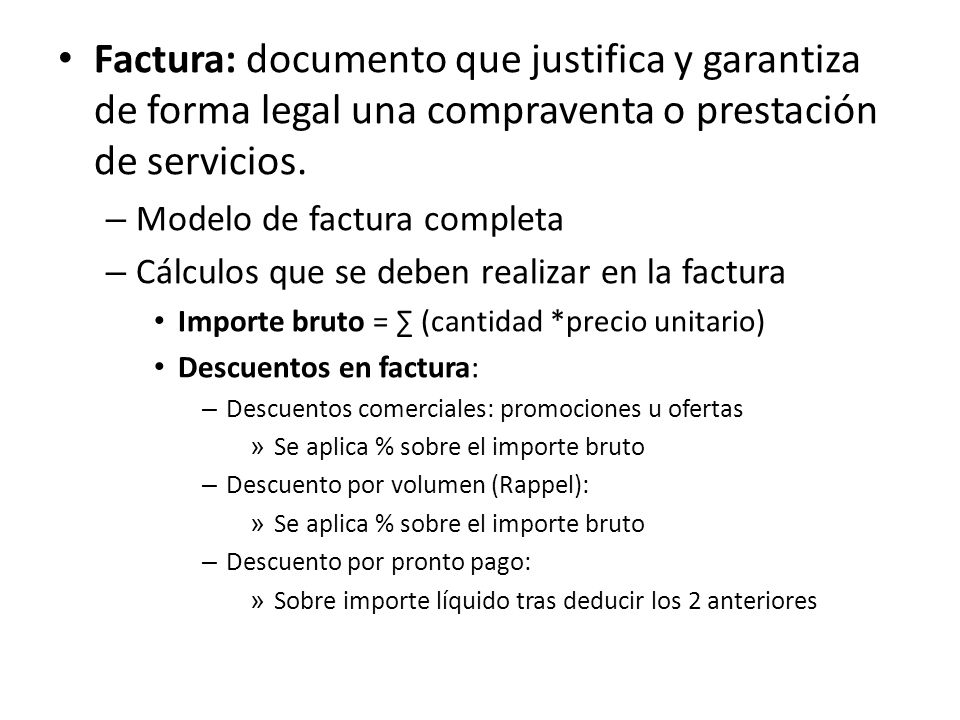 Factura: documento que justifica y garantiza de forma legal una compraventa o prestación de servicios.