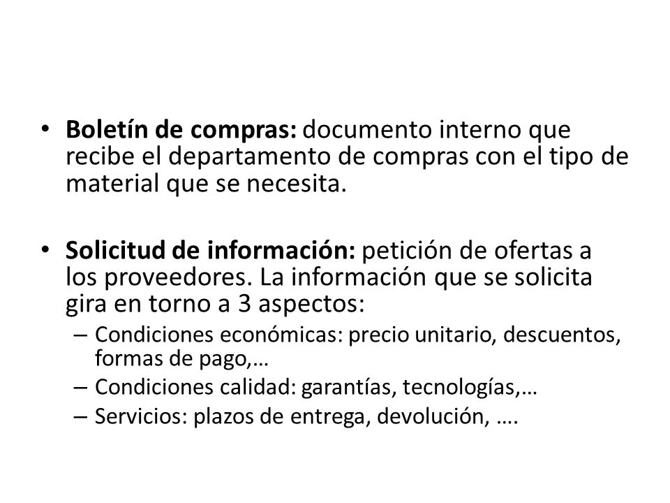 Boletín de compras: documento interno que recibe el departamento de compras con el tipo de material que se necesita.