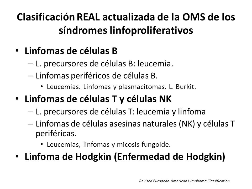 Clasificación REAL actualizada de la OMS de los síndromes linfoproliferativos