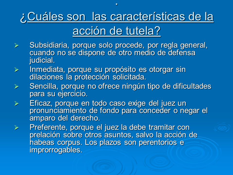. ¿Cuáles son las características de la acción de tutela