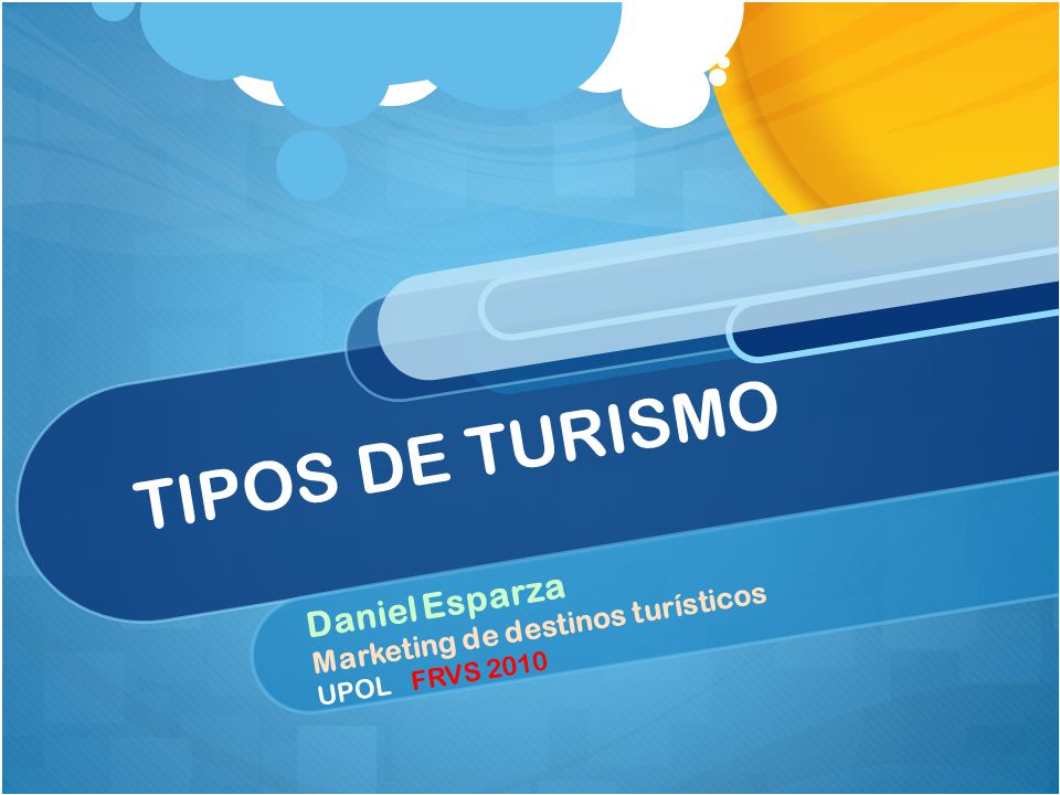 Daniel Esparza Marketing de destinos turísticos UPOL FRVS 2010