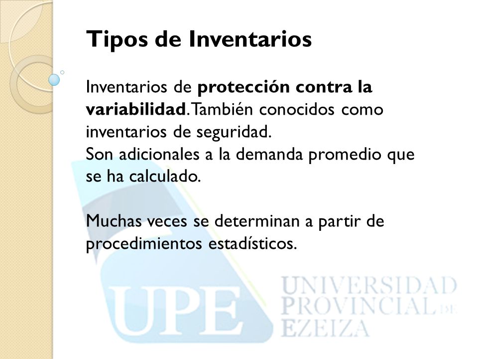 Tipos de Inventarios Inventarios de protección contra la