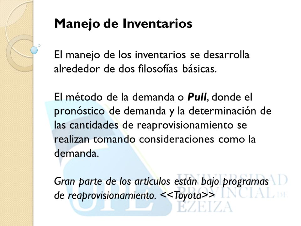Manejo de Inventarios El manejo de los inventarios se desarrolla