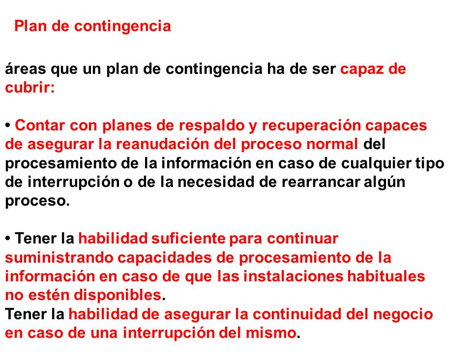 Plan de contingencia áreas que un plan de contingencia ha de ser capaz de cubrir: