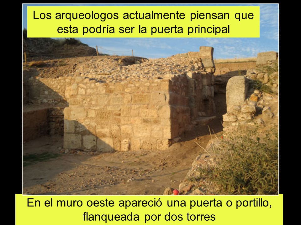Los arqueologos actualmente piensan que esta podría ser la puerta principal