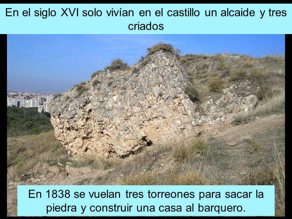 En el siglo XVI solo vivían en el castillo un alcaide y tres criados