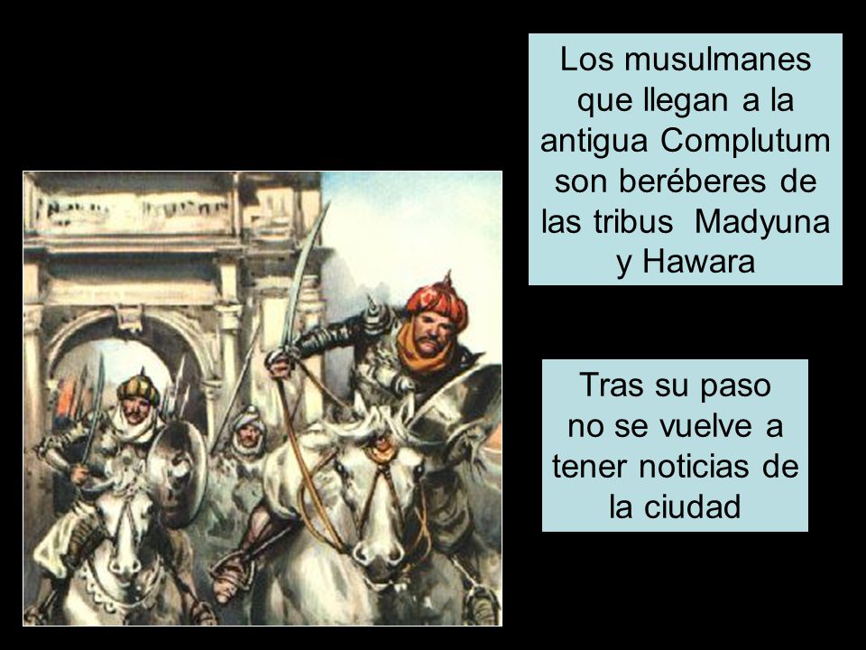 Tras su paso no se vuelve a tener noticias de la ciudad