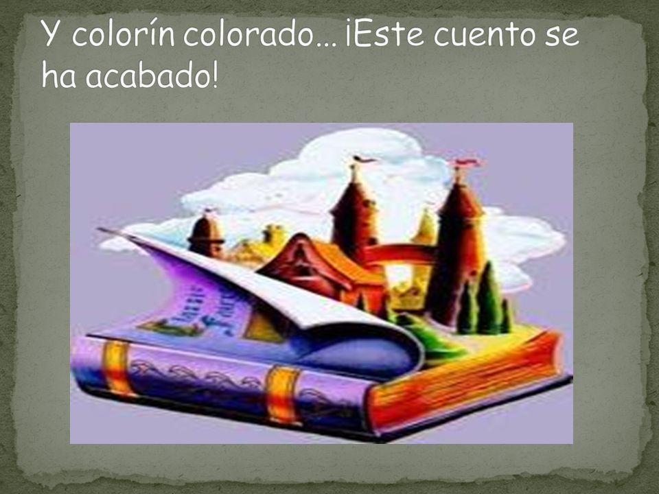 Y colorín colorado... ¡Este cuento se ha acabado!