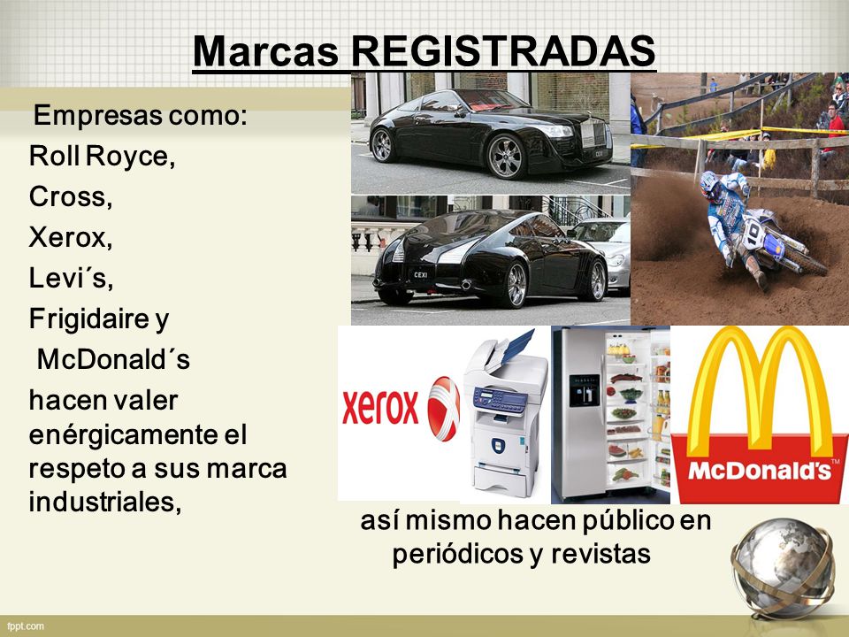 Marcas REGISTRADAS Roll Royce, Cross, Xerox, Levi´s, Frigidaire y
