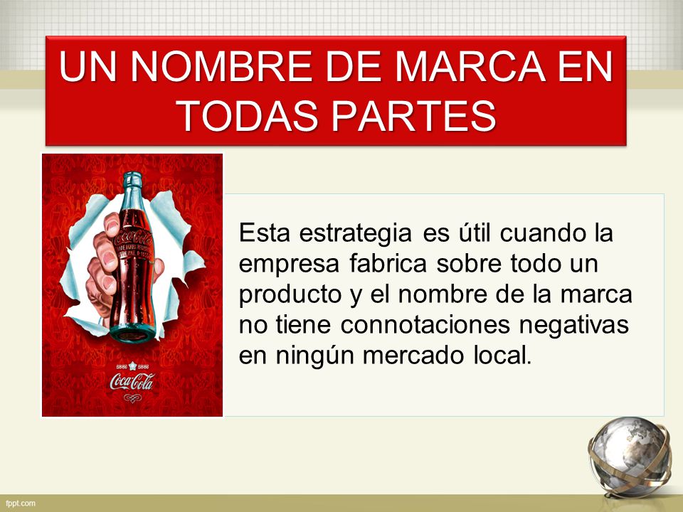 UN NOMBRE DE MARCA EN TODAS PARTES