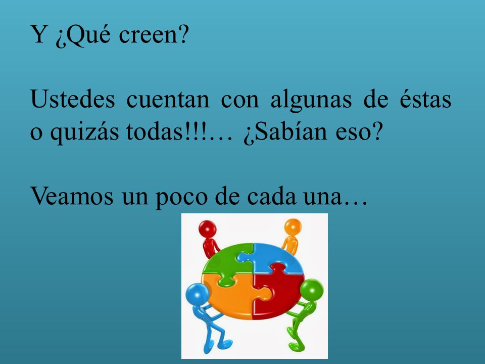 Y ¿Qué creen. Ustedes cuentan con algunas de éstas o quizás todas!!!… ¿Sabían eso.