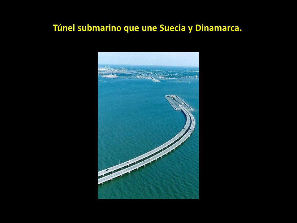 Túnel submarino que une Suecia y Dinamarca.