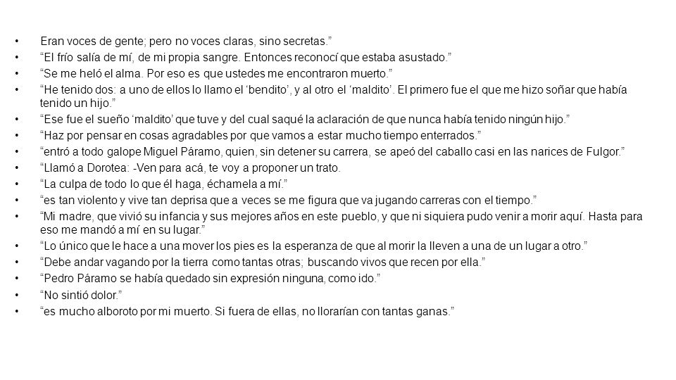 Eran voces de gente; pero no voces claras, sino secretas.