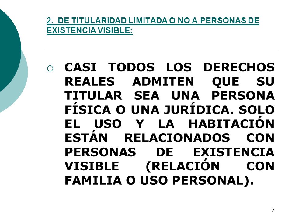 2. DE TITULARIDAD LIMITADA O NO A PERSONAS DE EXISTENCIA VISIBLE: