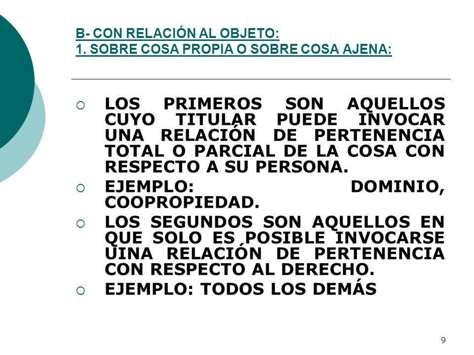 B- CON RELACIÓN AL OBJETO: 1. SOBRE COSA PROPIA O SOBRE COSA AJENA: