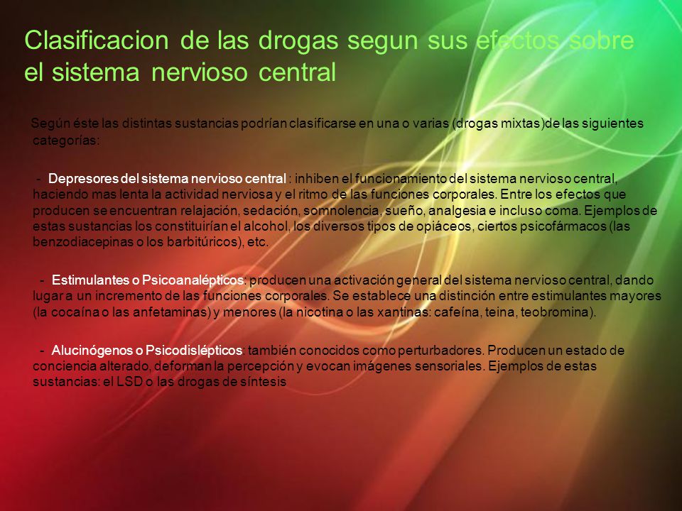 Clasificacion de las drogas segun sus efectos sobre el sistema nervioso central