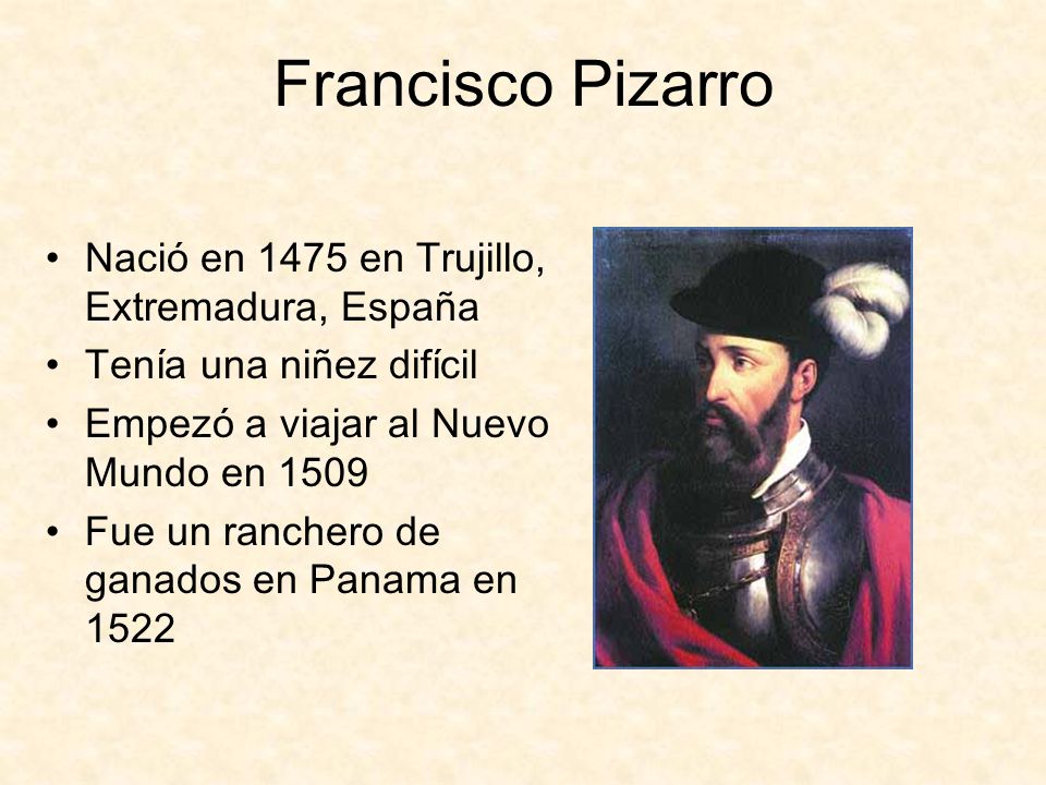 Francisco Pizarro y la Conquista de Perú Por Gabe Holmes. - ppt video online descargar