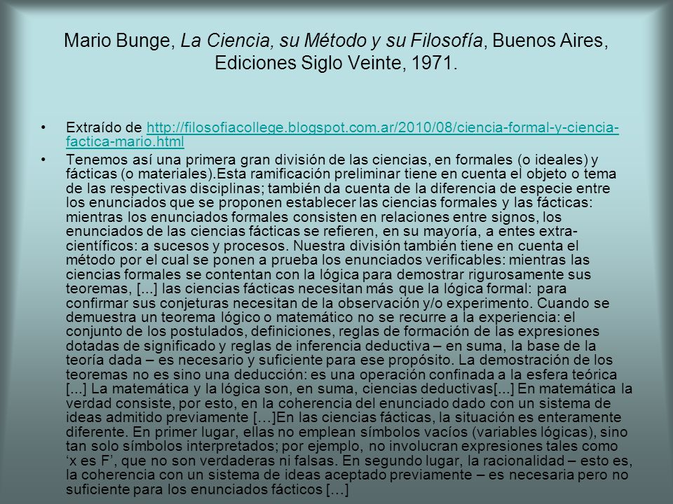 Mario Bunge, La Ciencia, su Método y su Filosofía, Buenos Aires, Ediciones Siglo Veinte, 1971.