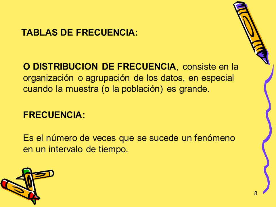 TABLAS DE FRECUENCIA: O DISTRIBUCION DE FRECUENCIA, consiste en la. organización o agrupación de los datos, en especial.