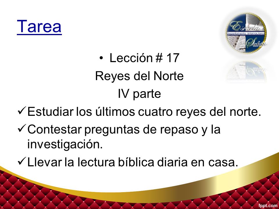 Tarea Lección # 17 Reyes del Norte IV parte