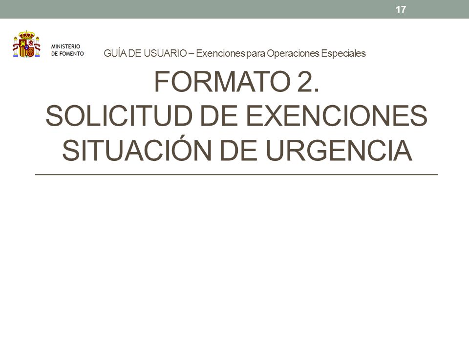 FORMATO 2. Solicitud de exenciones SITUACIÓN DE URGENCIA