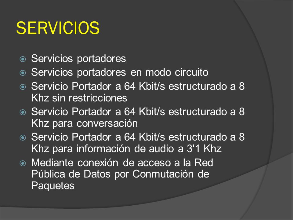 SERVICIOS Servicios portadores Servicios portadores en modo circuito
