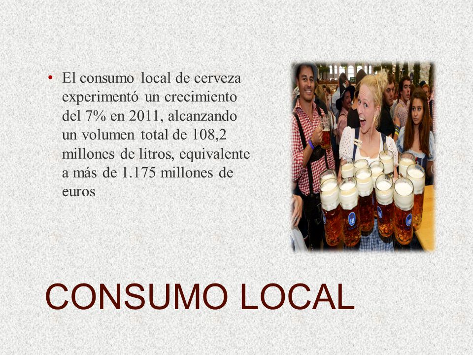 El consumo local de cerveza experimentó un crecimiento del 7% en 2011, alcanzando un volumen total de 108,2 millones de litros, equivalente a más de millones de euros