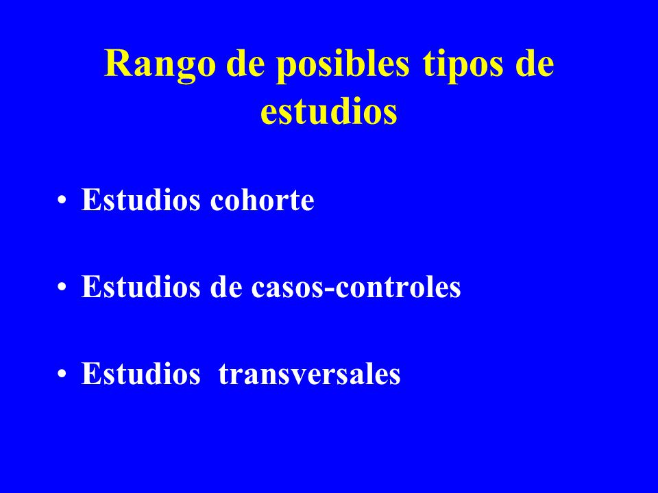 Rango de posibles tipos de estudios