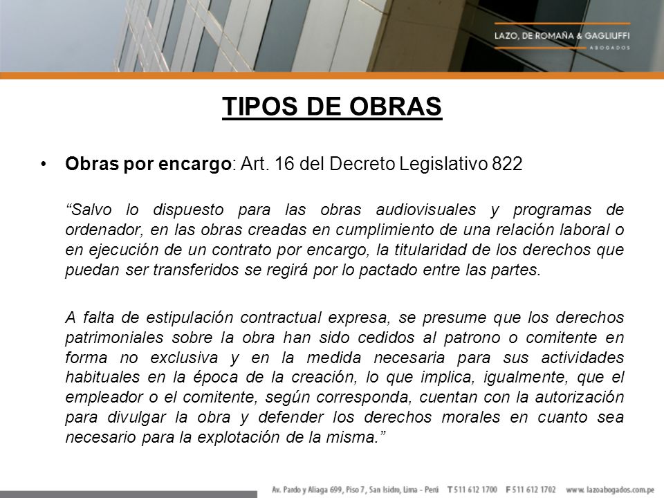 TIPOS DE OBRAS Obras por encargo: Art. 16 del Decreto Legislativo 822