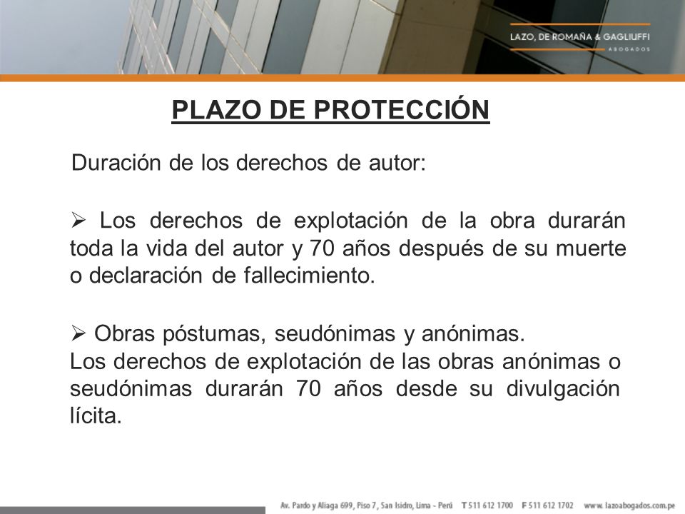 PLAZO DE PROTECCIÓN Duración de los derechos de autor:
