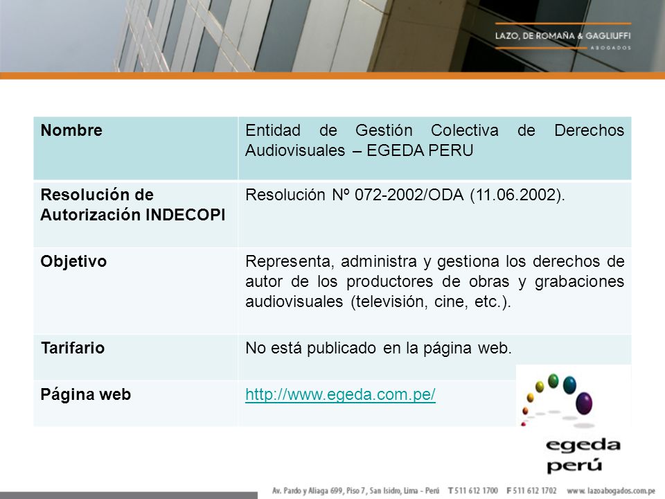 Nombre Entidad de Gestión Colectiva de Derechos Audiovisuales – EGEDA PERU. Resolución de Autorización INDECOPI.