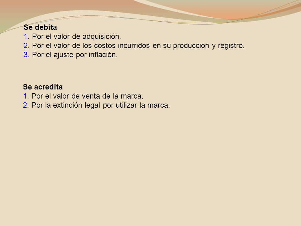 Se debita 1. Por el valor de adquisición. 2. Por el valor de los costos incurridos en su producción y registro.