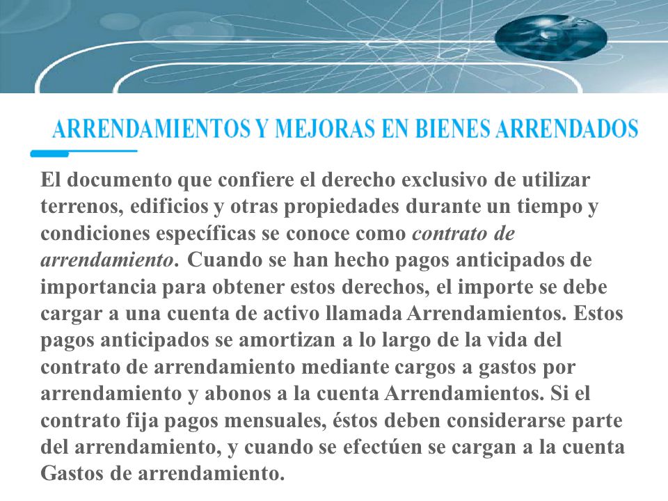 El documento que confiere el derecho exclusivo de utilizar terrenos, edificios y otras propiedades durante un tiempo y condiciones específicas se conoce como contrato de arrendamiento.